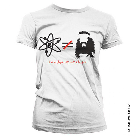 Big Bang Theory tričko, I´m A Physicist Not A Hippie Girly, dámské