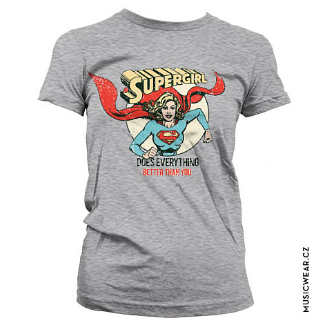 Supergirl tričko, Does Everything Better Than You Girly, dámské