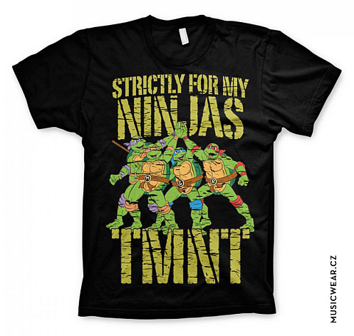 Želvy Ninja tričko, Strictly For My Ninjas, pánské