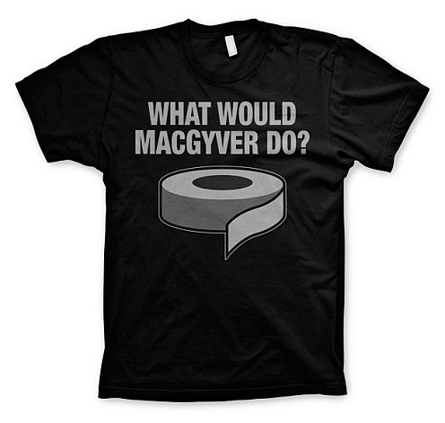 MacGyver tričko, What Would MacGyver Do, pánské