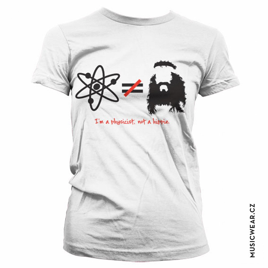Big Bang Theory tričko, I´m A Physicist Not A Hippie Girly, dámské, velikost M