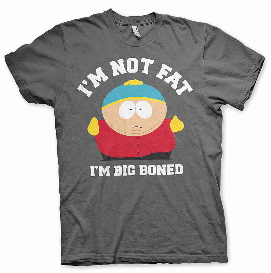 South Park tričko, I&#039;m Not Fat - I&#039;m Big Boned Dark Grey, pánské, velikost M