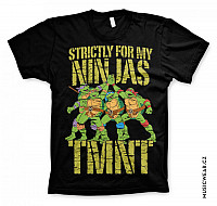 Želvy Ninja tričko, Strictly For My Ninjas, pánské