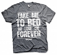 Top Gun tričko, Take Me To Bed Or Lose Me Forever Dark Heather, pánské
