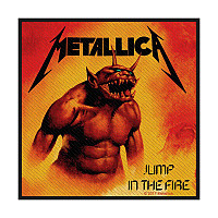 Metallica nášivka 100 x100 mm, Jump in The Fire